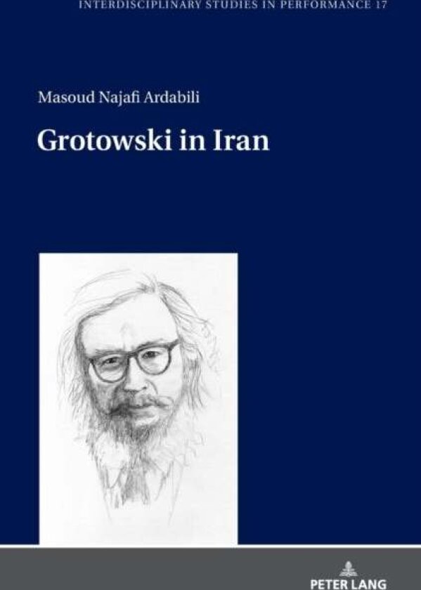 Grotowski in Iran av Masoud Najafi Ardabili