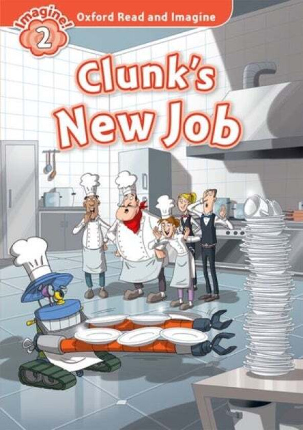 Oxford Read and Imagine: Level 2:: Clunk's New Job av Paul Shipton