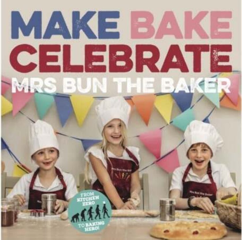 Make Bake Celebrate Mrs Bun the Baker av Mrs Bun the Baker Mrs Bun the Baker