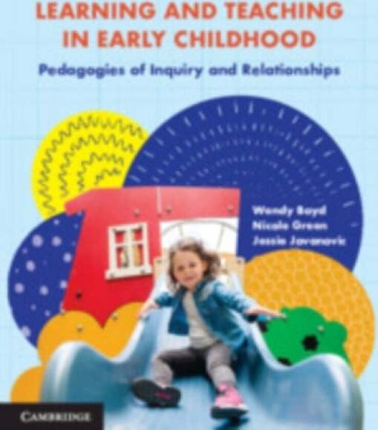 Learning and Teaching in Early Childhood av Jessie Jovanovic