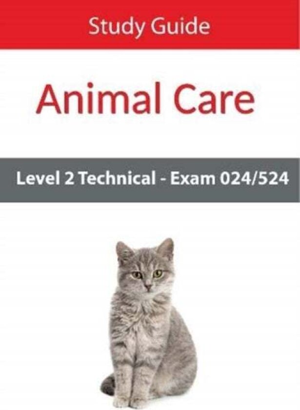Level 2 Technical in Animal Care Exam 024/524 Study Guide av Eboru Publishing