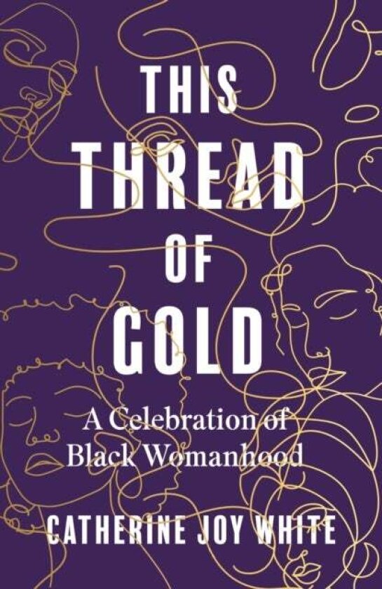 This Thread of Gold av Catherine Joy White