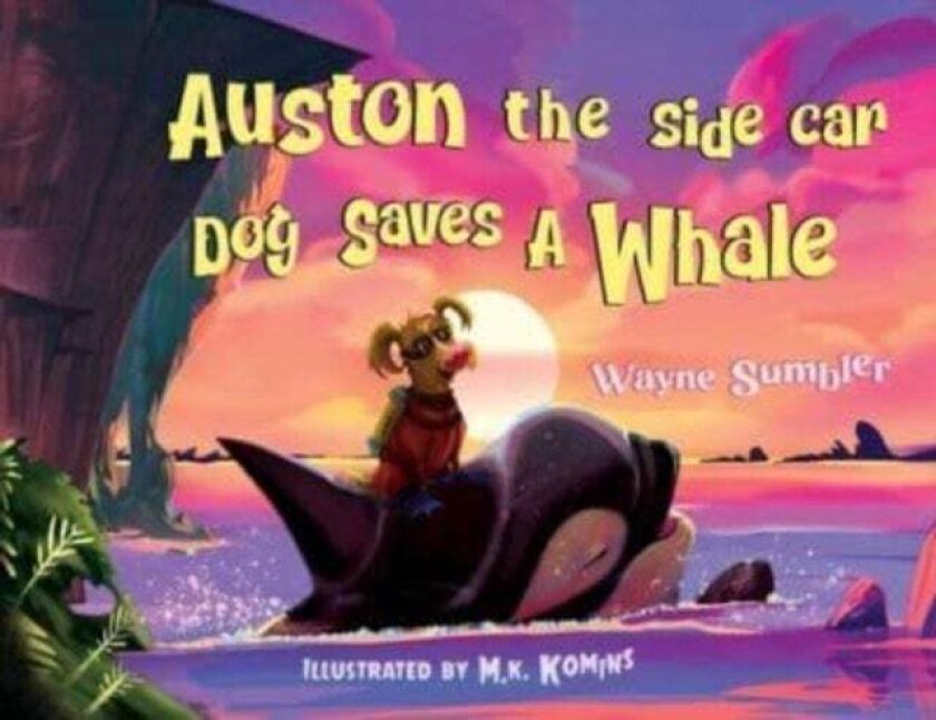 Auston the Side Car Dog Saves a Whale av Wayne Sumbler