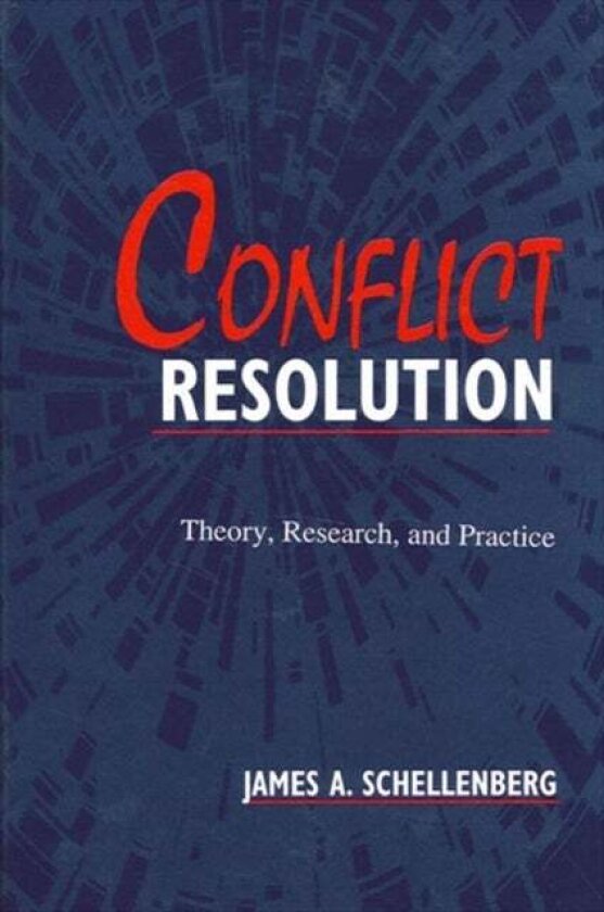 Conflict Resolution av James A. Schellenberg