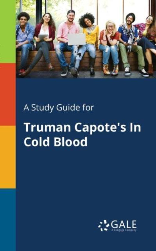 A Study Guide for Truman Capote's in Cold Blood av Cengage Learning Gale