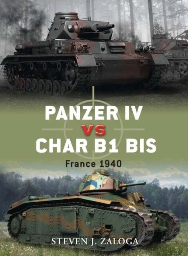 Panzer IV vs Char B1 bis av Steven J. Zaloga