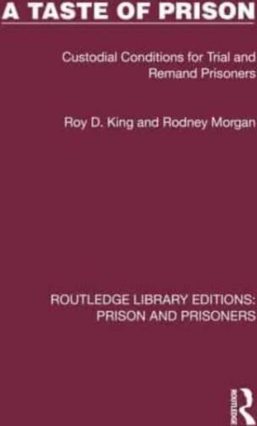 A Taste of Prison av Rodney Morgan, Roy D. King