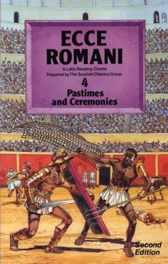 Ecce Romani Book 4 2nd Edition Pastimes And Ceremonies av Group, Scottish Classics