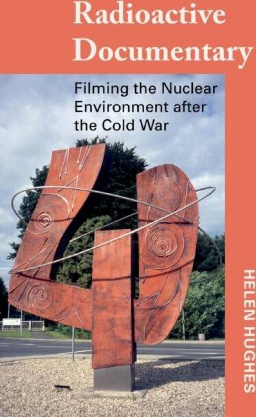 Radioactive Documentary av Helen Hughes