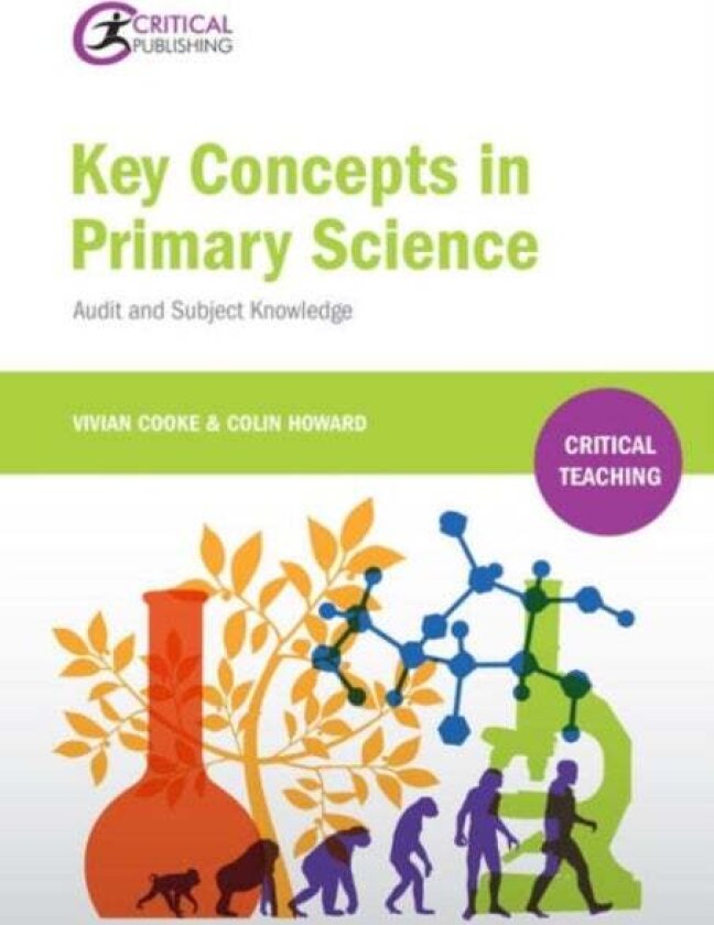Key Concepts in Primary Science av Colin Howard