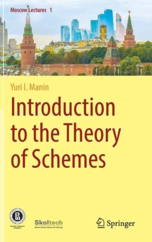 Introduction to the Theory of Schemes av Yuri I. Manin
