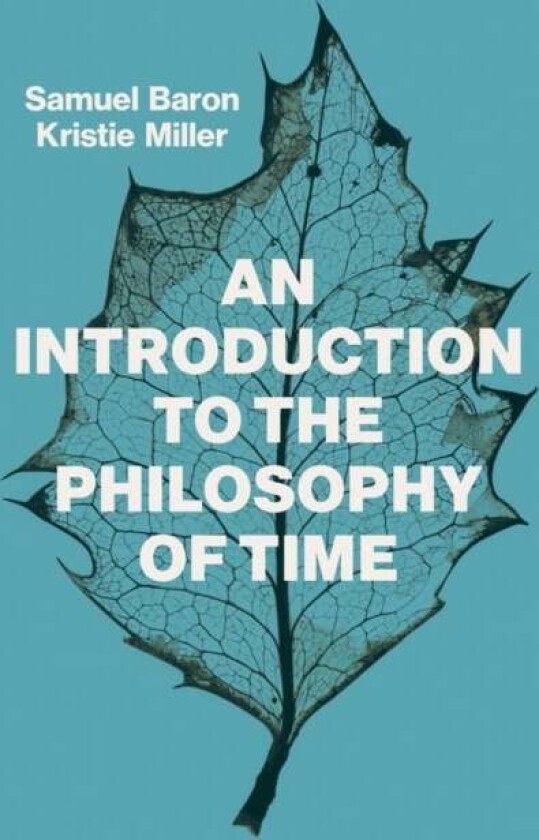An Introduction to the Philosophy of Time av Kristie Miller
