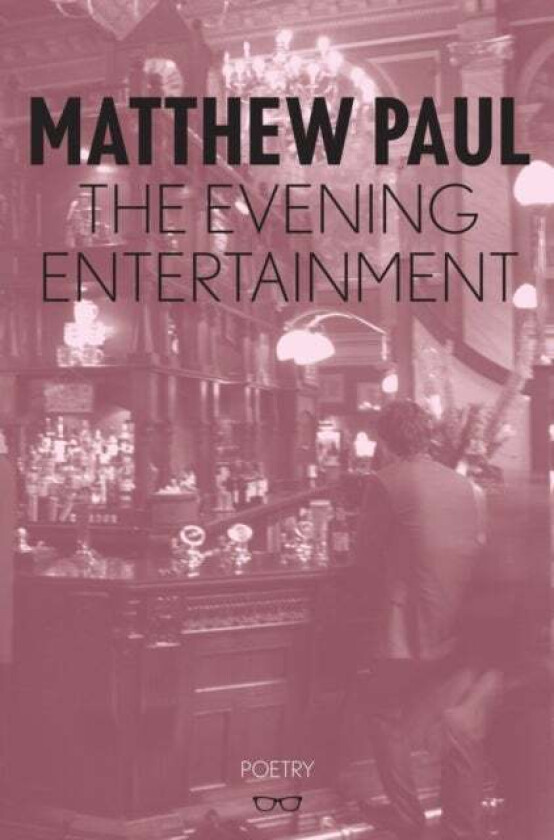 The Evening Entertainment av Matthew Paul
