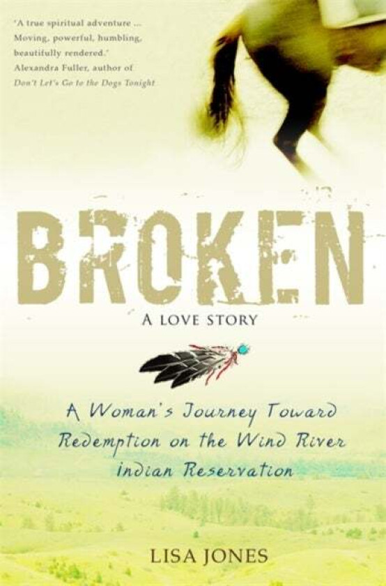 Broken: A Love Story av Lisa Jones