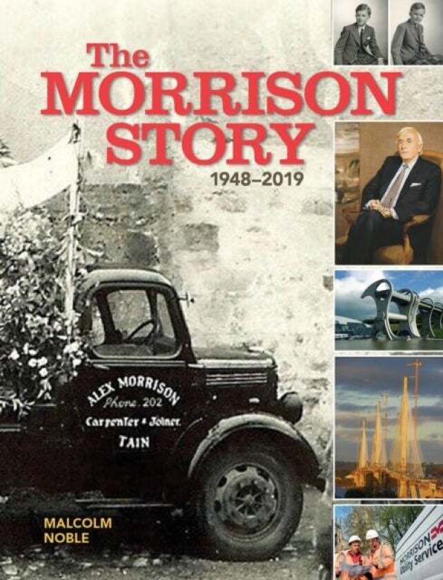 The Morrison Story 1948-2019 av Malcolm Noble