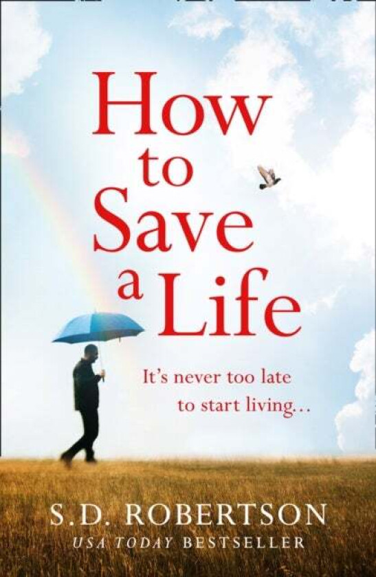 How to Save a Life av S.D. Robertson