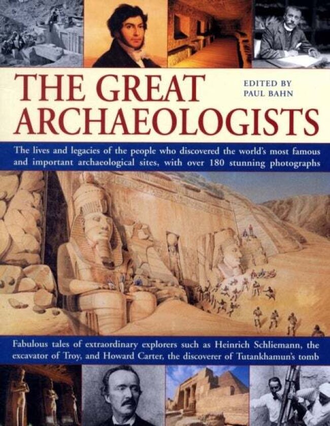 Great Archaeologists av Paul G Bahn