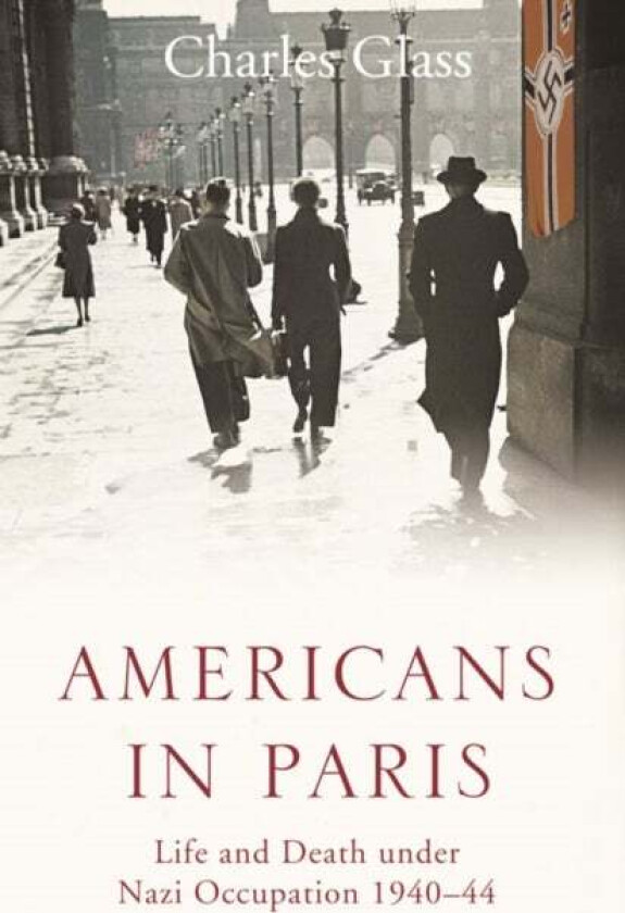 Americans in Paris av Charles Glass