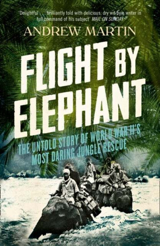 Flight By Elephant av Andrew Martin