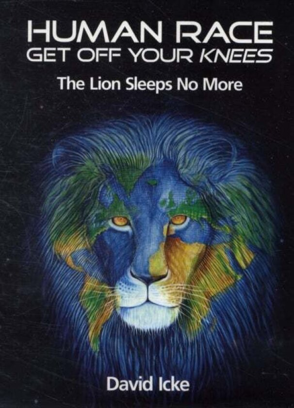 Human Race Get Off Your Knees av David Icke