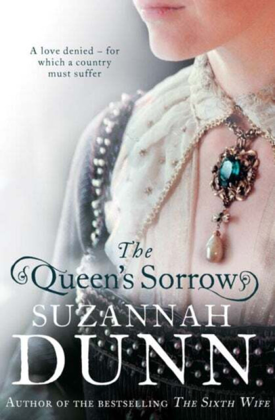 The Queen’s Sorrow av Suzannah Dunn