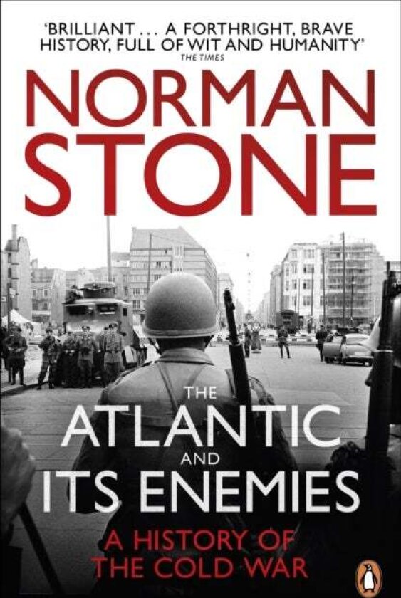 The Atlantic and Its Enemies av Norman Stone