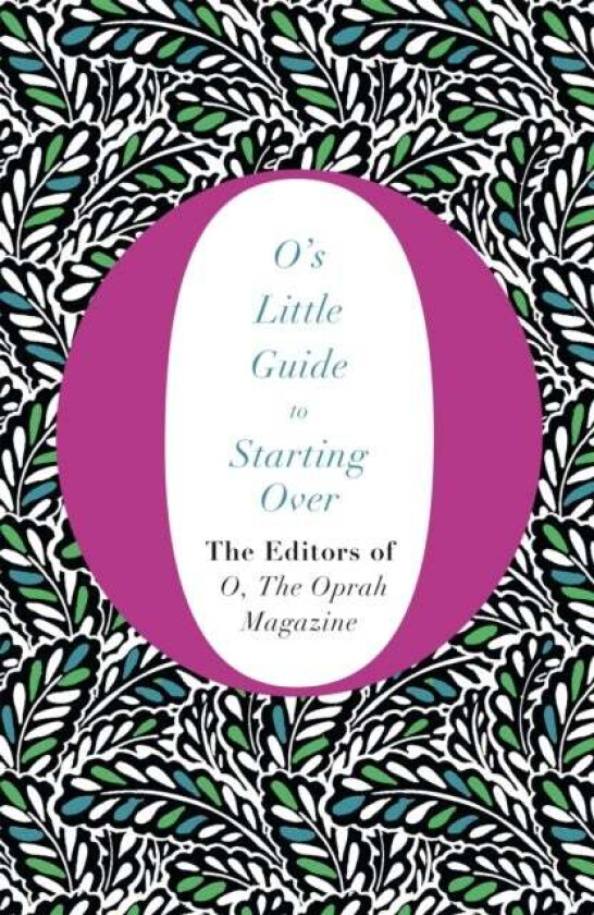 O's Little Guide to Starting Over av The Editors of O, the Oprah Magazine