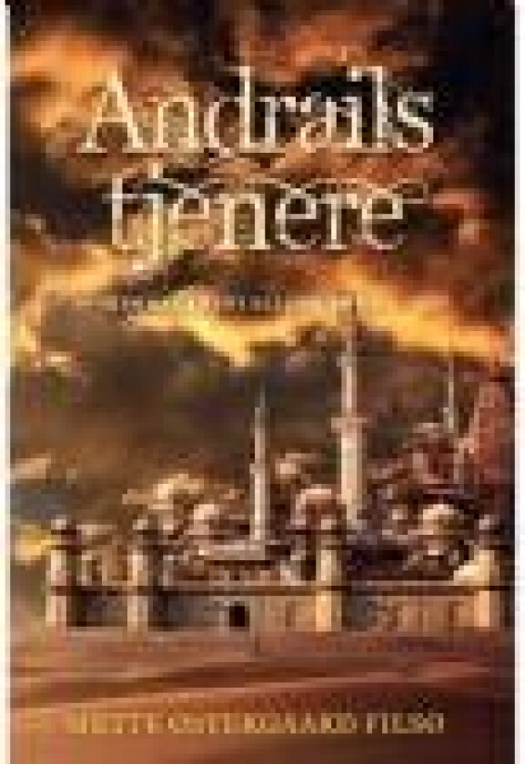 Andrails tjenere Mette Østergaard Filsø Språk: Dansk