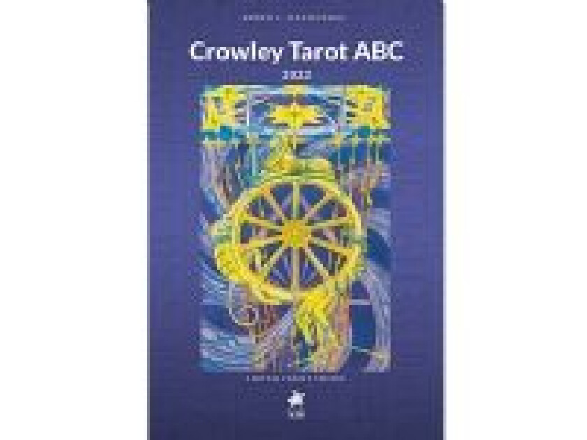Crowley Tarot ABC 2023 Søren L. Rasmussen Språk: Dansk