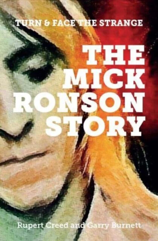 The Mick Ronson Story av Rupert Creed, Garry Burnett