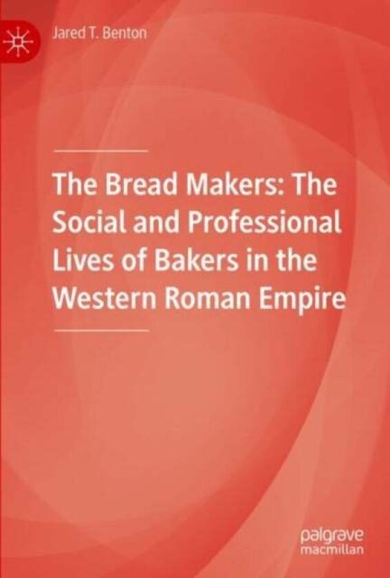 The Bread Makers av Jared T. Benton