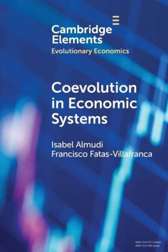 Coevolution in Economic Systems av Francisco Fatas-Villafranca, Isabel Almudi
