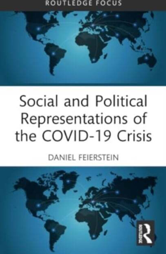 Social and Political Representations of the COVID-19 Crisis av Daniel Feierstein