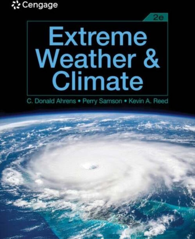 Extreme Weather and Climate av C. Donald Ahrens, Perry Samson, Kevin Reed