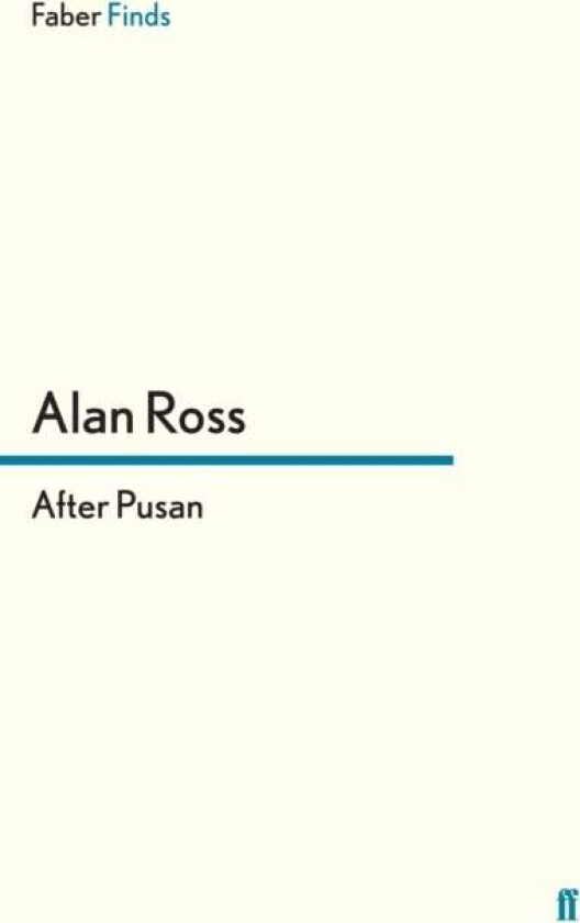 After Pusan av Alan Ross