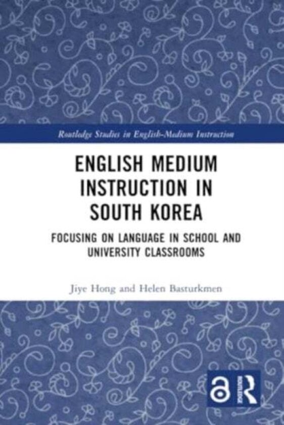 English Medium Instruction in South Korea av Helen Basturkmen, Jiye Hong