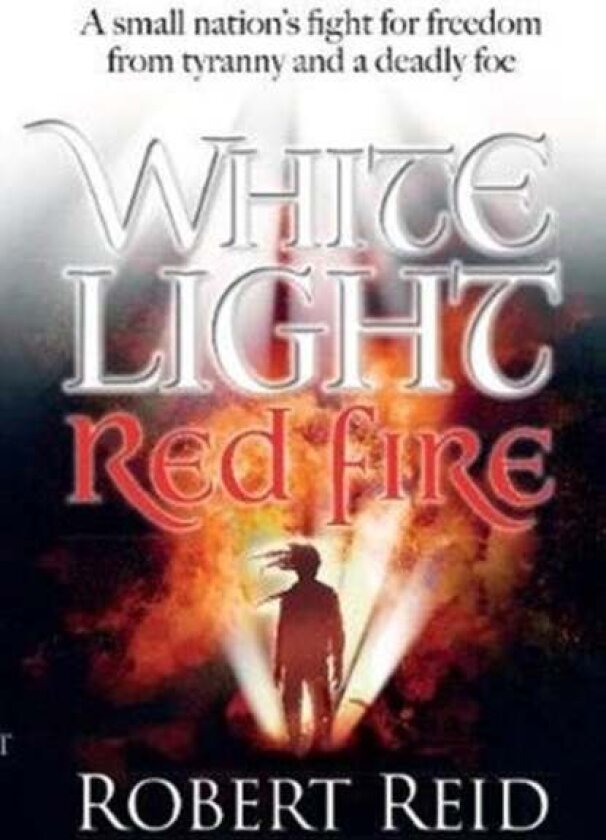 White Light Red Fire av Robert Reid