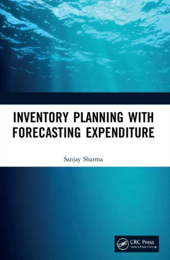 Inventory Planning with Forecasting Expenditure av Sanjay , Mumbai, India) Sharma