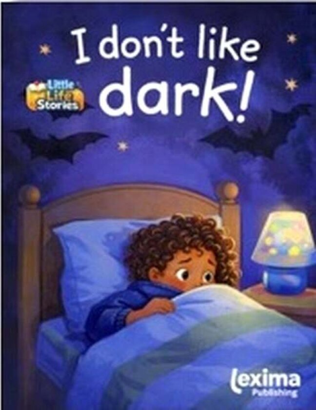 I don't Like Dark! av Ann de Bode, Lexima Publishing