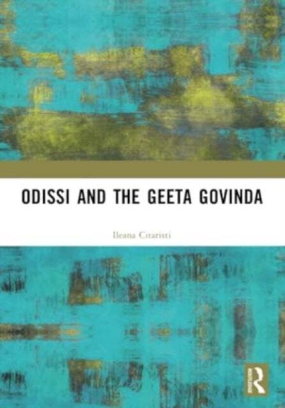 Odissi and the Geeta Govinda av Ileana Citaristi
