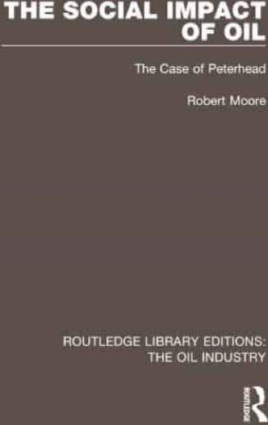 The Social Impact of Oil av Robert Moore
