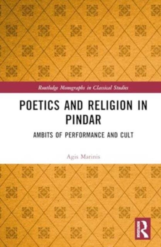 Poetics and Religion in Pindar av Agis Marinis