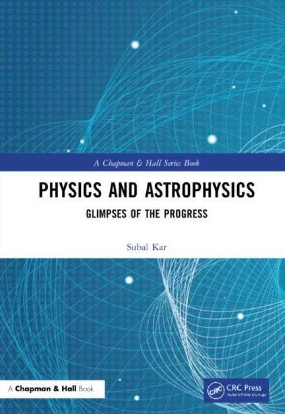 Physics and Astrophysics av Subal Kar