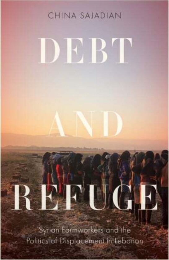 Debt and Refuge av China Sajadian