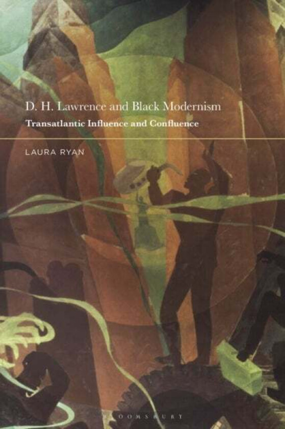D. H. Lawrence and Black Modernism av Laura Ryan
