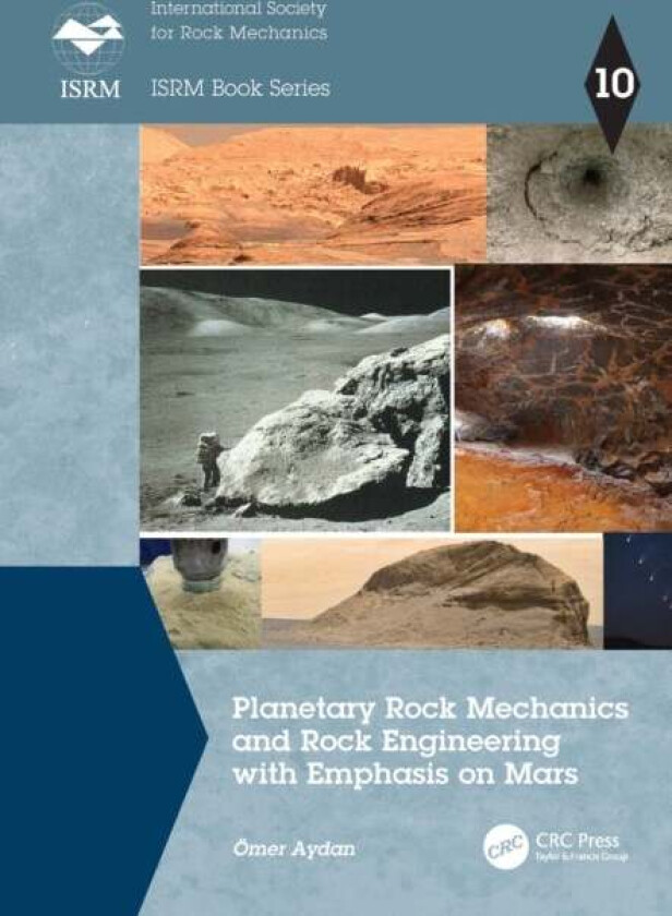 Planetary Rock Mechanics and Rock Engineering with Emphasis on Mars av Omer Aydan