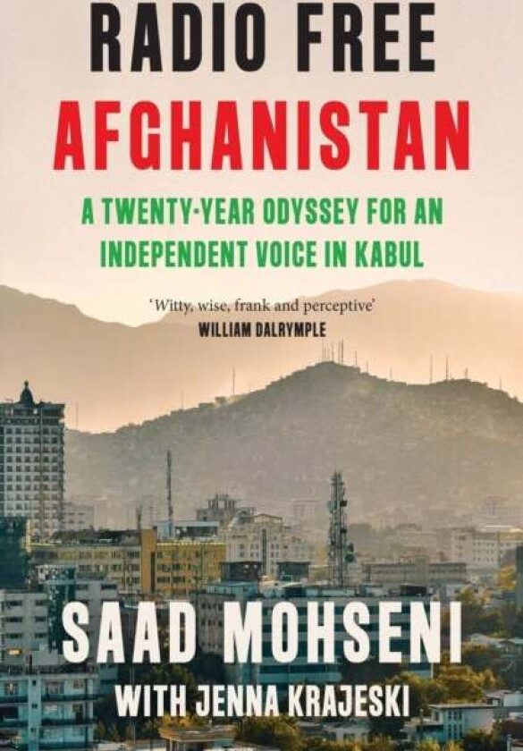 Radio Free Afghanistan av Jenna Krajeski, Saad Mohseni