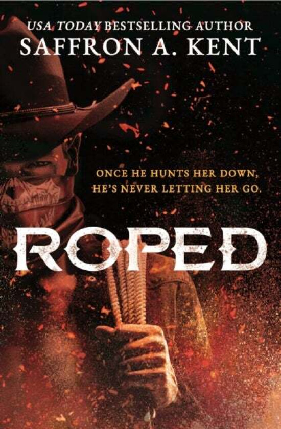 Roped av Saffron A. Kent