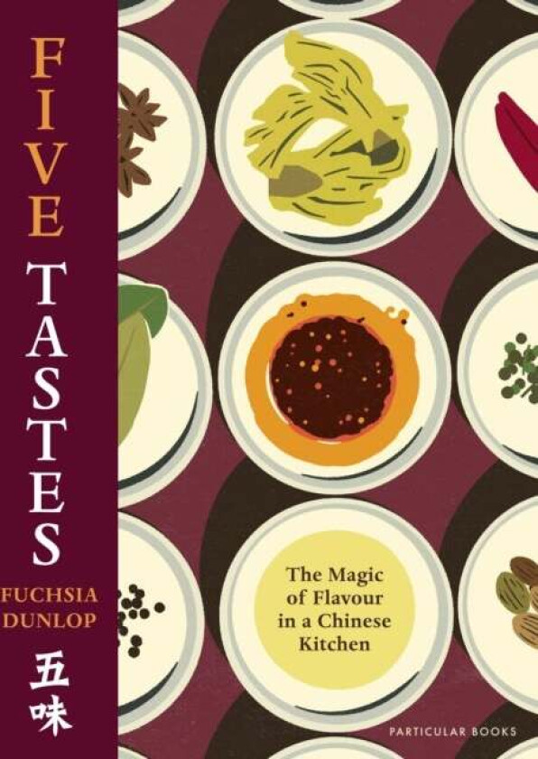 Five Tastes av Fuchsia Dunlop
