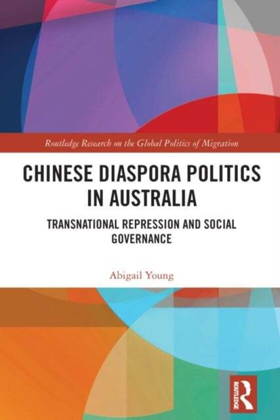 Chinese Diaspora Politics in Australia av Abigail Young